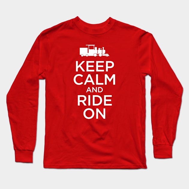 Keep Calm and Ride On - Railroad Tee Long Sleeve T-Shirt by Go Mouse Scouts